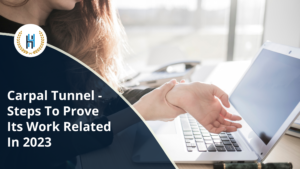 Carpal Tunnel - Steps To Prove Its Work Related In 2023