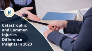 Framework About Catastrophic Injuries vs Regular Injuries In CA 2023