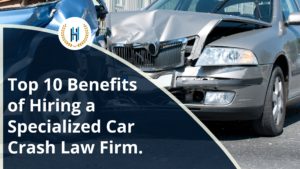 Reasons to Hire an Experienced Car Crash Law Firm for your Personal Injury claim.