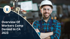 Steps To Take When Workers' Comp Denied in California        