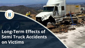 Understanding the Long-Term Impact of Semi Truck Accidents on Victims.