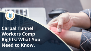 Understanding Your Rights with Carpal Tunnel Workers Comp Benefits.