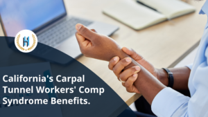 What are the benefits of carpal tunnel workers comp syndrome in CA?