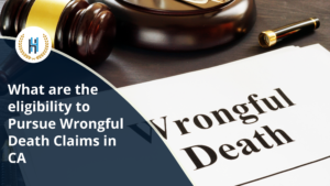 What are the eligibility to Pursue Wrongful Death Claims in CA