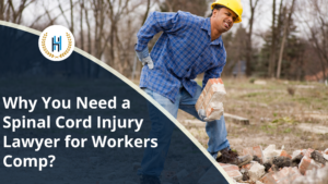Why You Need a Specialized Spinal Cord Injury Lawyer for Your Workers Compensation Legal Case.